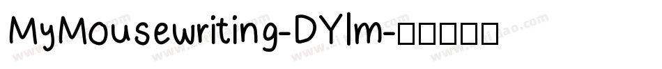 MyMousewriting-DYlm字体转换