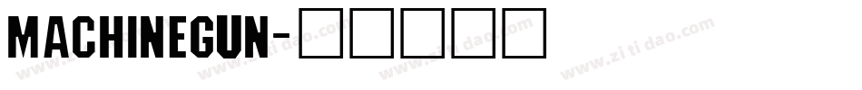 MACHINEGUN字体转换