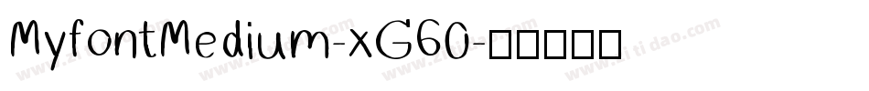 MyfontMedium-xG60字体转换