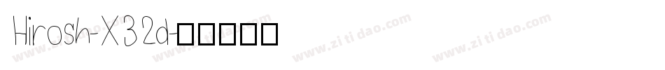 Hirosh-X32d字体转换