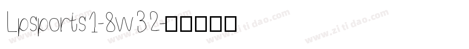 Lpsports1-8w32字体转换
