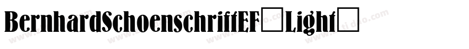 BernhardSchoenschriftEF-Light字体转换