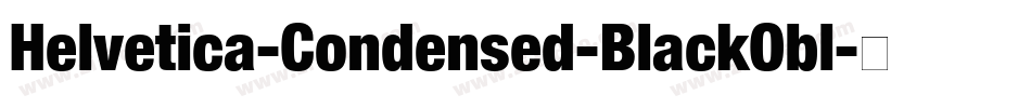 Helvetica-Condensed-BlackObl字体转换