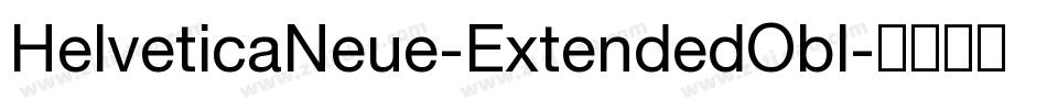 HelveticaNeue-ExtendedObl字体转换