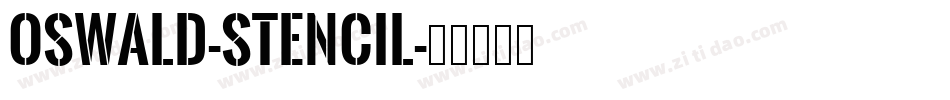 Oswald-Stencil字体转换