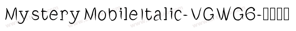 MysteryMobileItalic-VGWG6字体转换