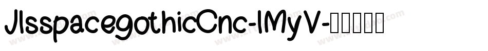 JlsspacegothicCnc-lMyV字体转换