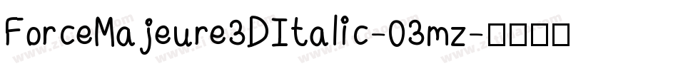 ForceMajeure3DItalic-03mz字体转换