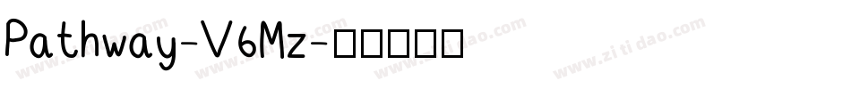 Pathway-V6Mz字体转换 Pathway-V6Mz字体转换