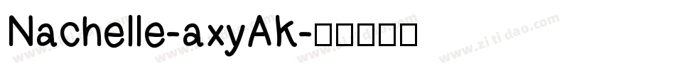 Nachelle-axyAK字体转换