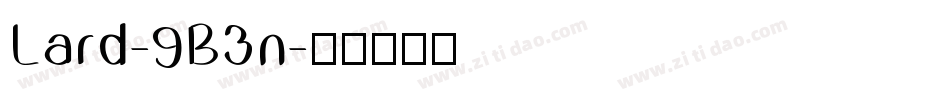 Lard-9B3n字体转换
