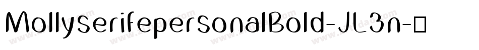 MollyserifepersonalBold-JL3n字体转换