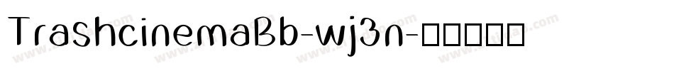 TrashcinemaBb-wj3n字体转换