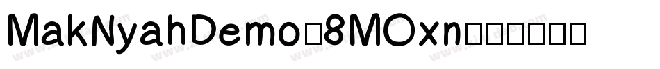 MakNyahDemo-8MOxn字体转换