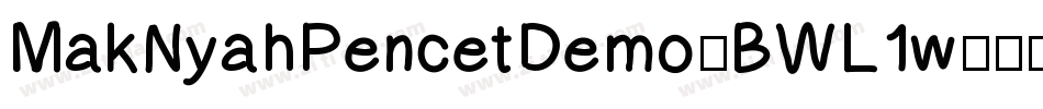 MakNyahPencetDemo-BWL1w字体转换