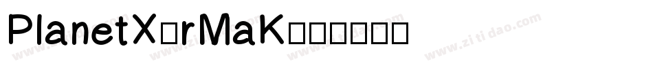 PlanetX-rMaK字体转换