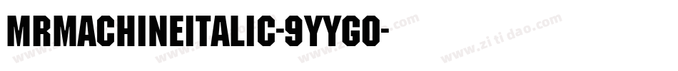 MrMachineItalic-9YYG0字体转换