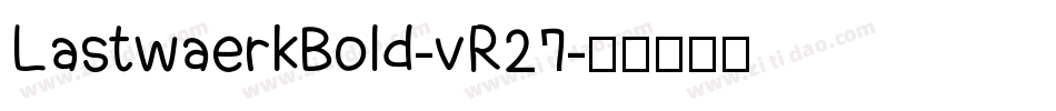 LastwaerkBold-vR27字体转换