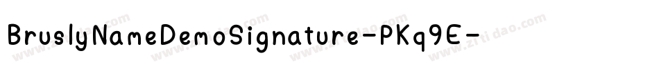 BruslyNameDemoSignature-PKq9E字体转换