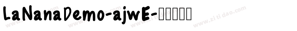 LaNanaDemo-ajwE字体转换