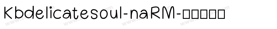 Kbdelicatesoul-naRM字体转换