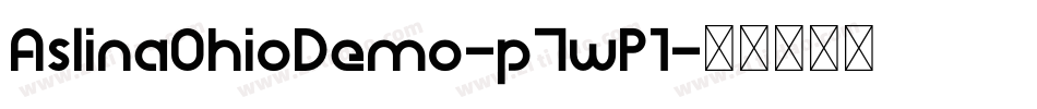 AslinaOhioDemo-p7wP1字体转换