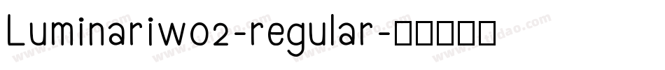 Luminariw02-regular字体转换