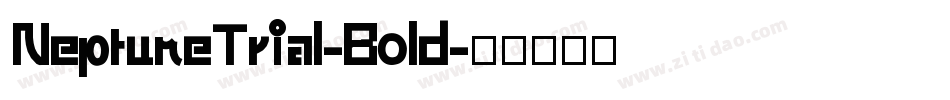 NeptuneTrial-Bold字体转换