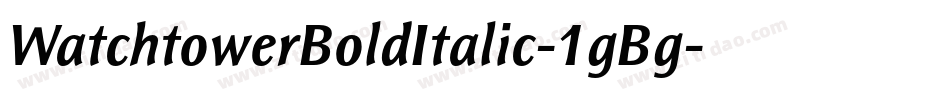 WatchtowerBoldItalic-1gBg字体转换