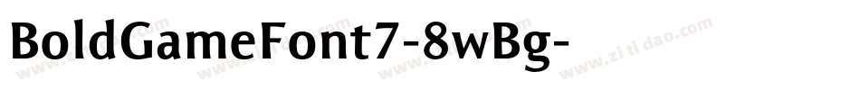 BoldGameFont7-8wBg字体转换
