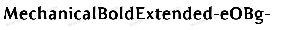 MechanicalBoldExtended-eOBg字体转换