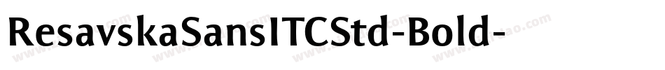 ResavskaSansITCStd-Bold字体转换