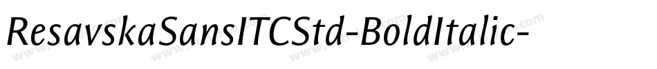 ResavskaSansITCStd-BoldItalic字体转换