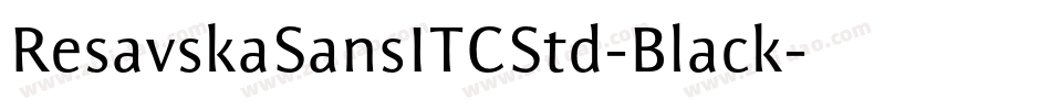 ResavskaSansITCStd-Black字体转换
