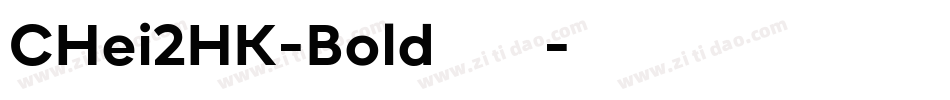 CHei2HK-Bold转换器字体转换