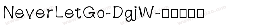 NeverLetGo-DgjW字体转换