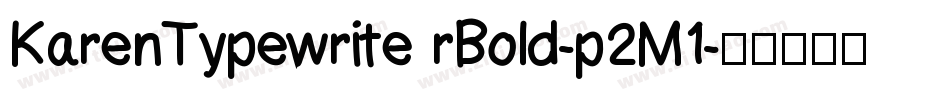 KarenTypewriterBold-p2M1字体转换