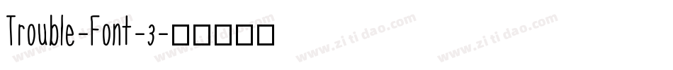 Trouble-Font-3字体转换