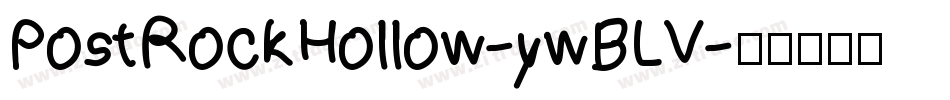PostRockHollow-ywBLV字体转换