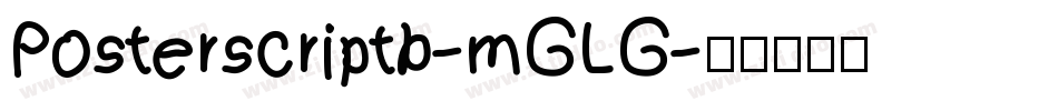 Posterscriptb-mGLG字体转换
