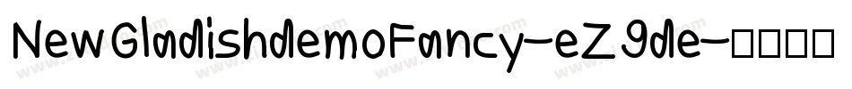 NewGladishdemoFancy-eZ9de字体转换