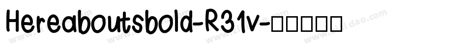 Hereaboutsbold-R31v字体转换