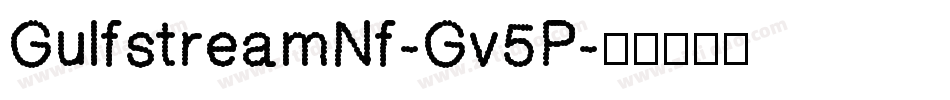 GulfstreamNf-Gv5P字体转换