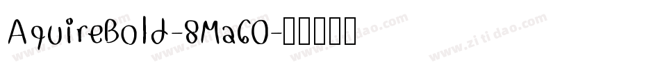 AquireBold-8Ma60字体转换