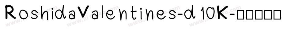 RoshidaValentines-d10K字体转换