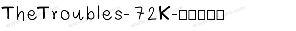 TheTroubles-72K字体转换