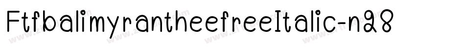FtfbalimyrantheefreeItalic-n28R字体转换