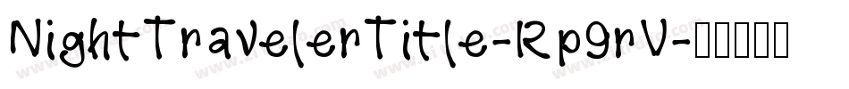 NightTravelerTitle-Rp9rV字体转换