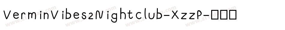 VerminVibes2Nightclub-XzzP字体转换