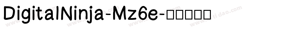 DigitalNinja-Mz6e字体转换